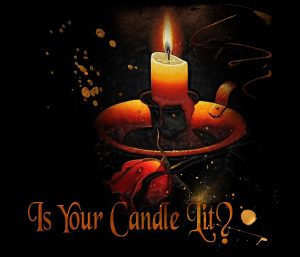 burning candle in a holder. Text reads: Is Your Candle Lit?